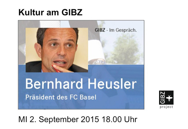 „GIBZ im Gespräch“ mit  Bernhard Heusler, Präsident des FC Basel